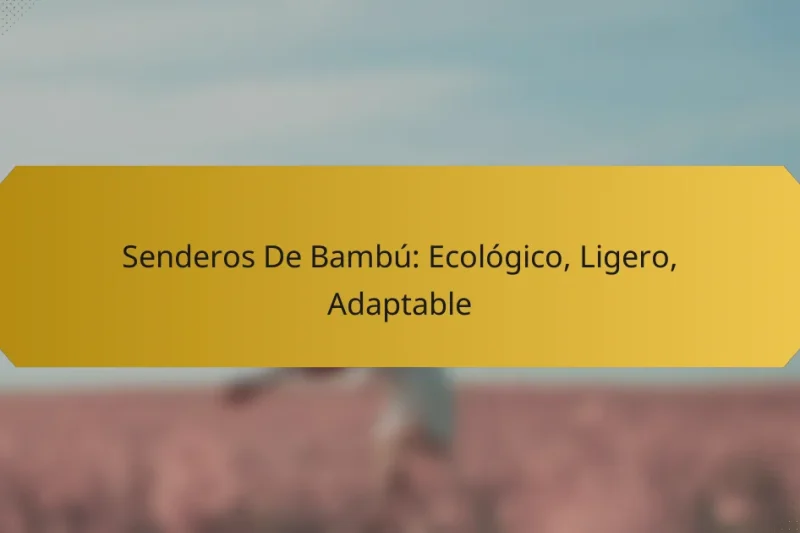 Senderos De Bambú: Ecológico, Ligero, Adaptable