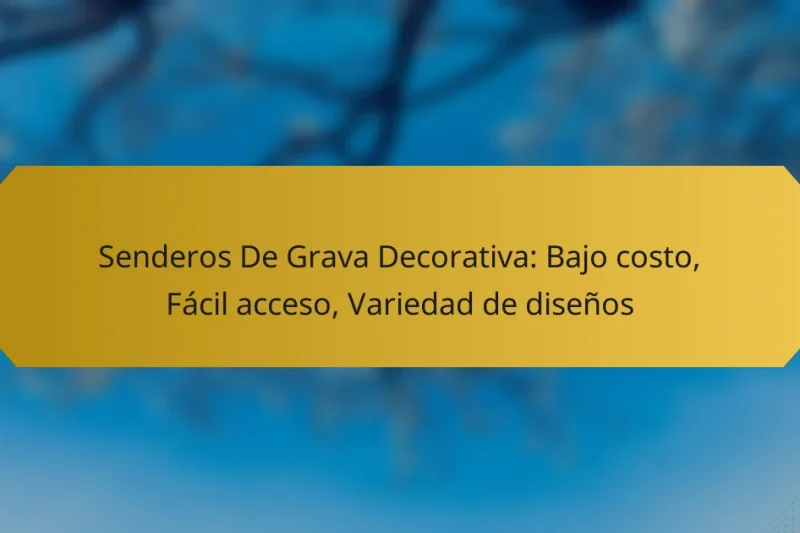 Senderos De Grava Decorativa: Bajo costo, Fácil acceso, Variedad de diseños