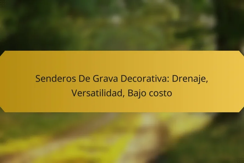 Senderos De Grava Decorativa: Drenaje, Versatilidad, Bajo costo
