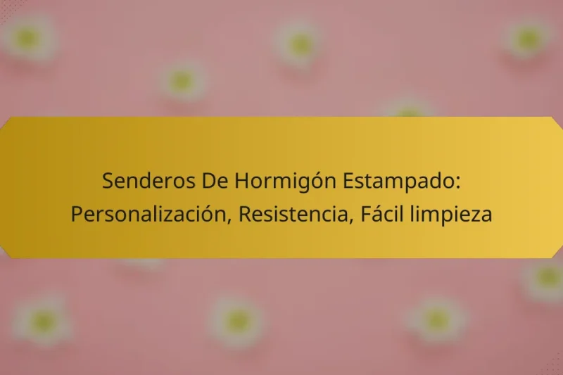 Senderos De Hormigón Estampado: Personalización, Resistencia, Fácil limpieza