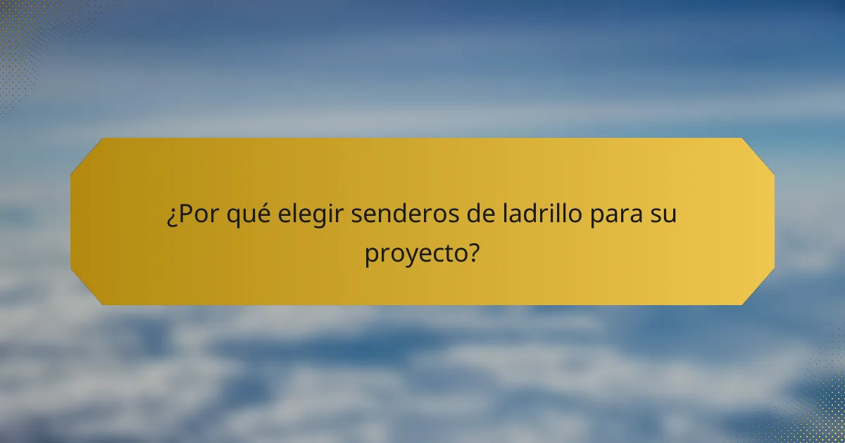 ¿Por qué elegir senderos de ladrillo para su proyecto?